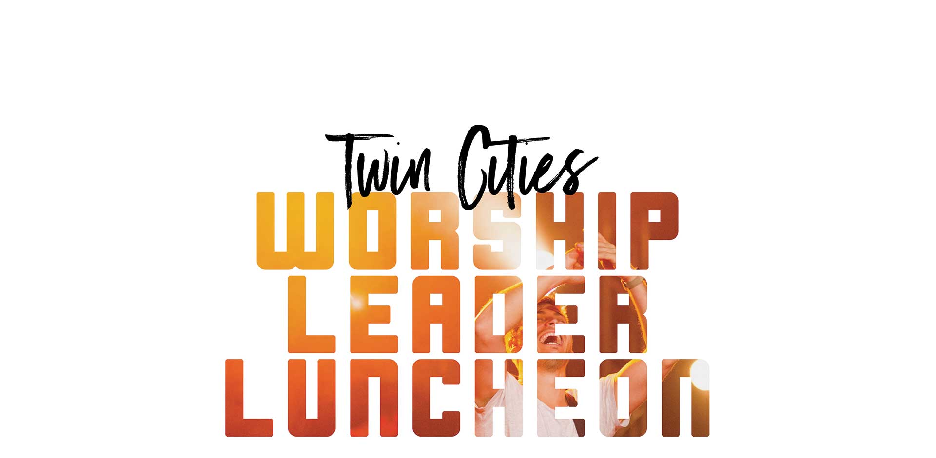Twin Cities Worship Leader Luncheon