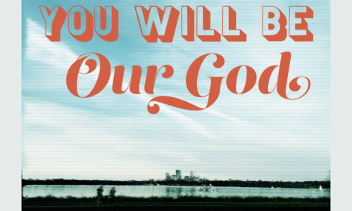 Album art for You Will Be Our God by NCU Worship Live - the Minneapolis skyline under a blue sky